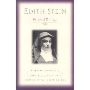 Edith Stein: Essential Writings -- John Sullivan